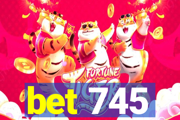 bet 745